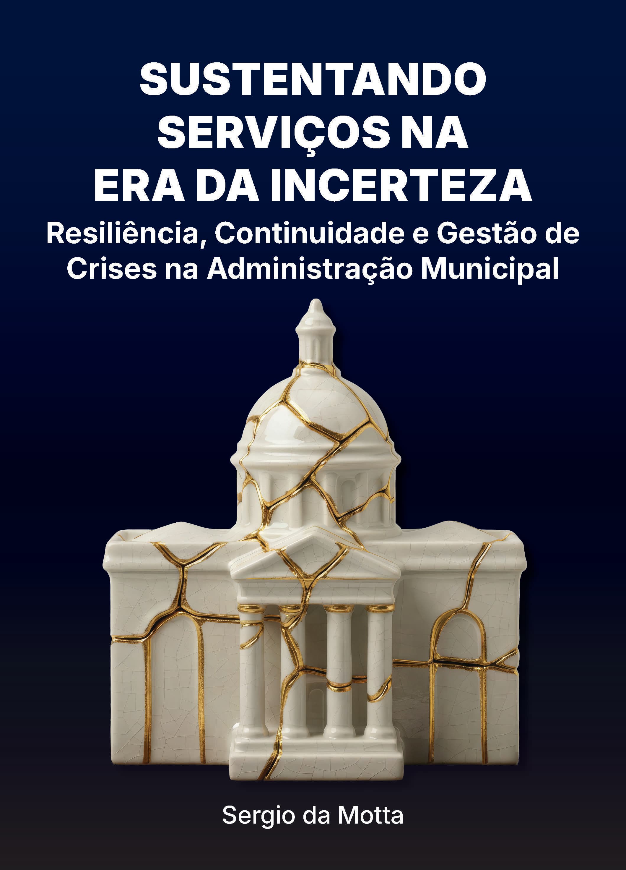 Capa de Sustentando Serviços na Era da Incerteza: Resiliência e Gestão de Crises na Administração Municipal