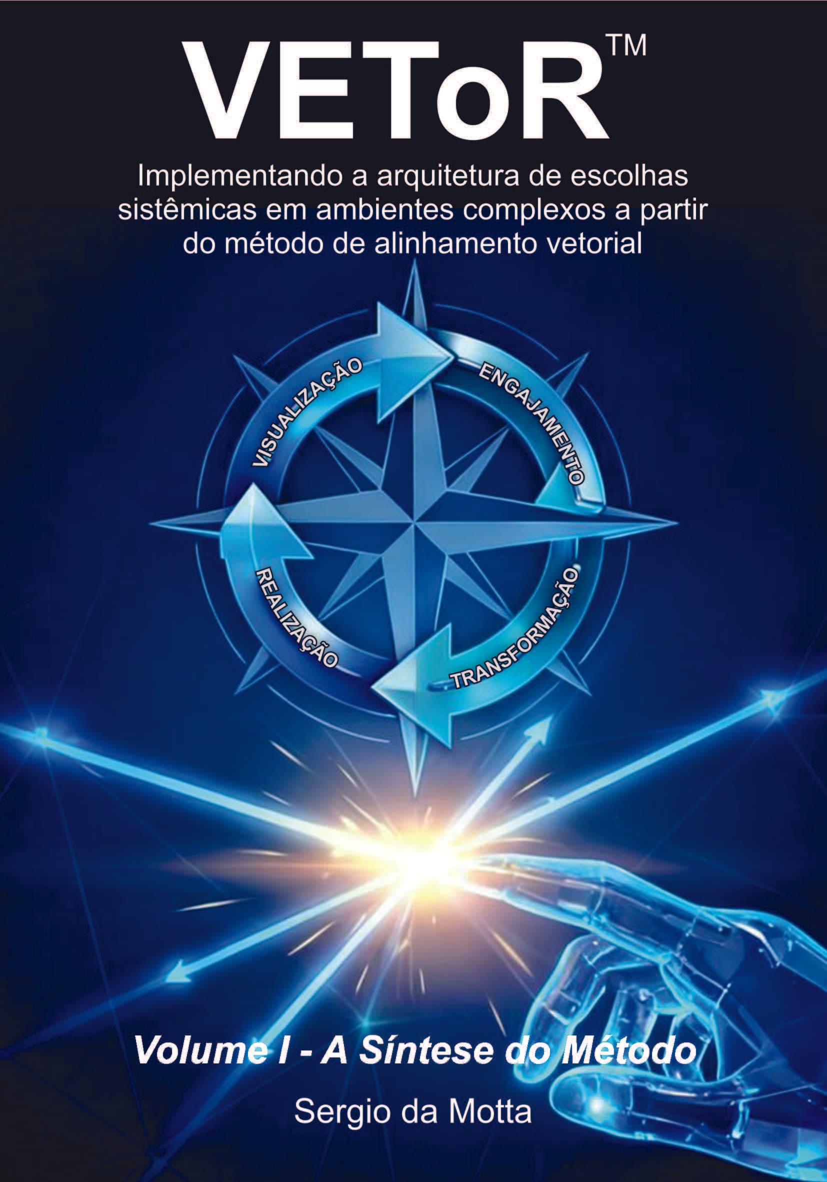 Capa de VEToR™ Volume I: A Síntese do Método